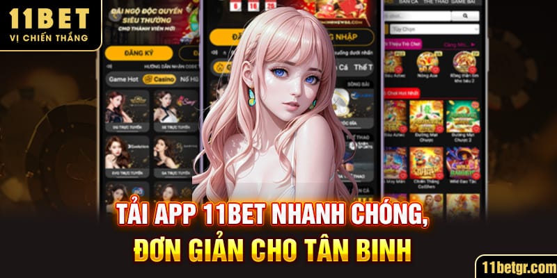 tải-app-11bet-nhanh-chóng-don-giản-cho-tan-binh