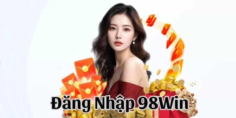 Tổng quan về 98Win